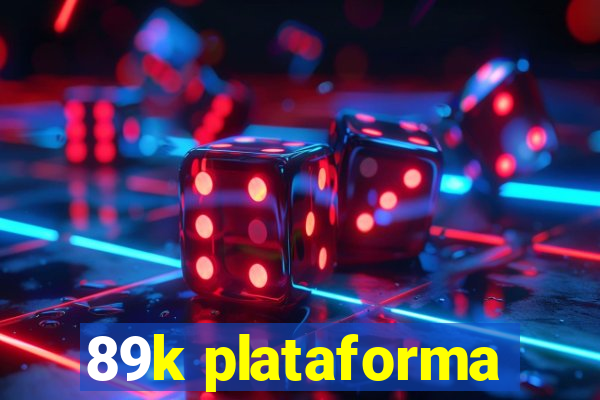 89k plataforma